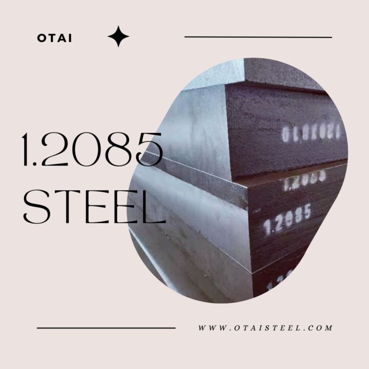 stainless steel grade 1.2085-Understanding 1.2085 Grade