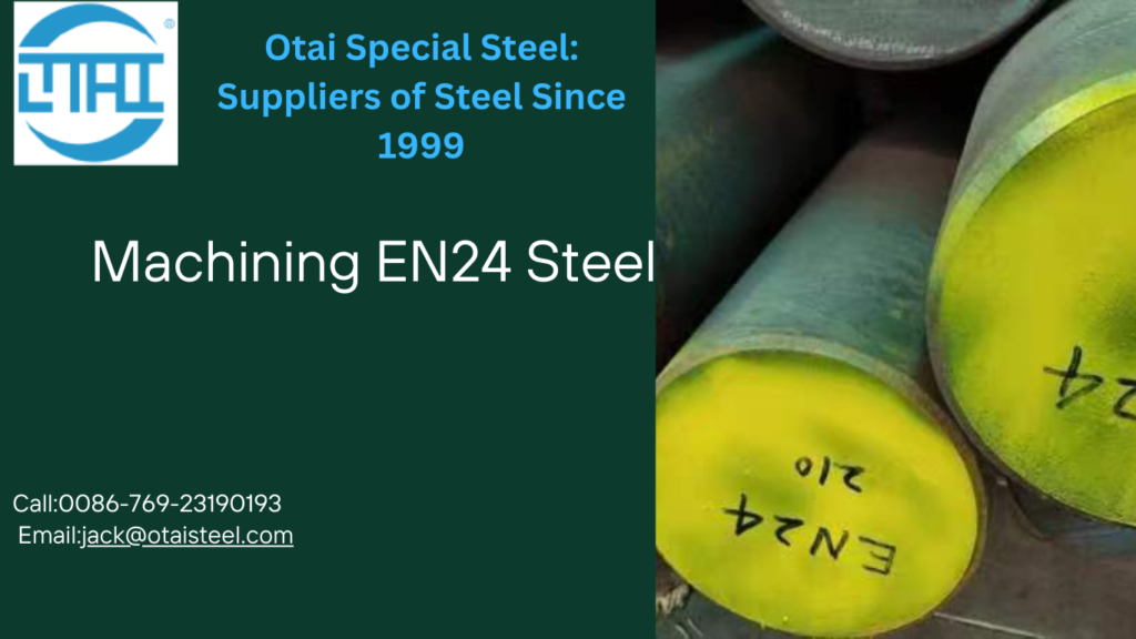 Machining EN24 Steel
