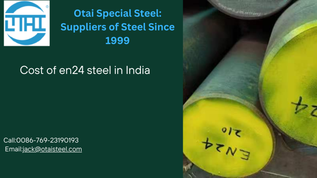 the cost of EN24 steel in India