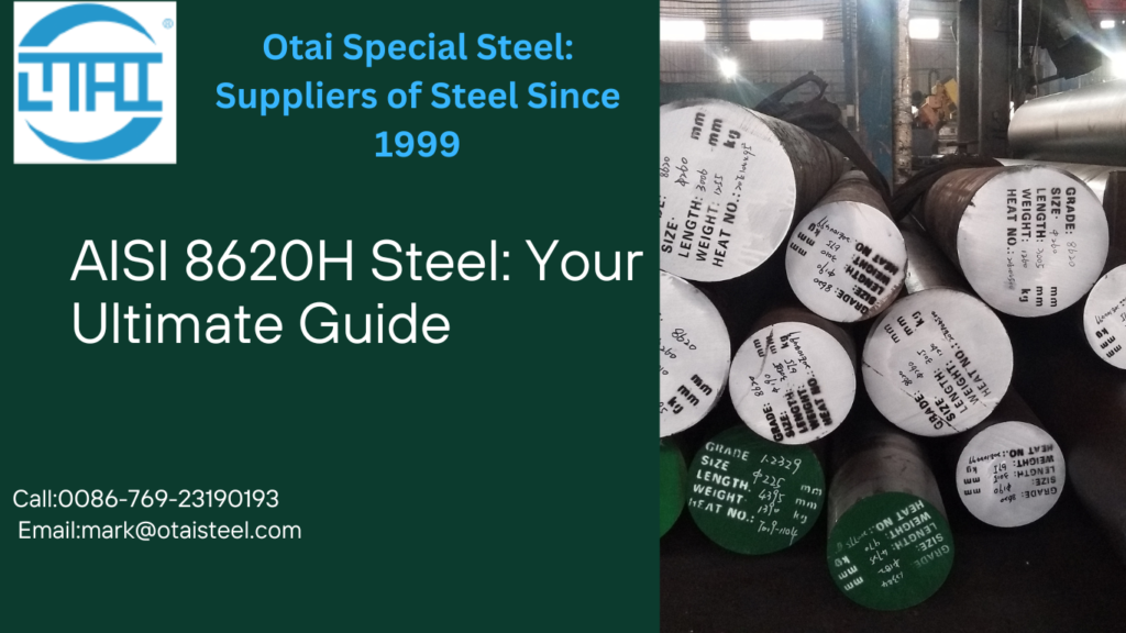 AISI 8620H Steel: Your Ultimate Guide
