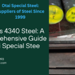 4330 vs 4340 Steel: A Comprehensive Guide by Otai Special Stee